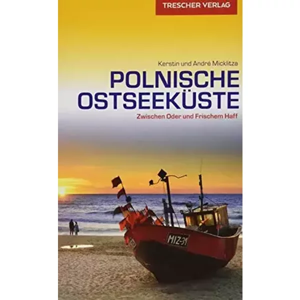 Polnische Ostseeküste: Zwischen Oder und Frischem Haff - Kerstin Micklitza, André Micklitza