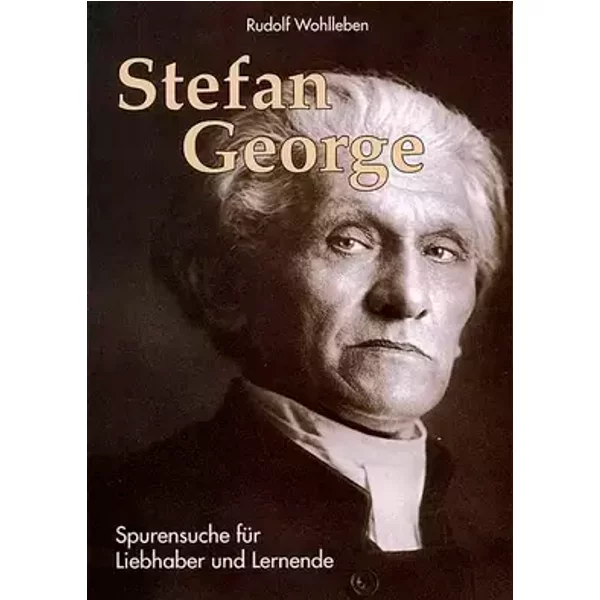 Stefan George - Spurensuche für Liebhaber und Lernende: Eine praxisorientierte Einführung ins Literaturmuseum Bingen: Eine praxisorientierte - Rudolf Wohlleben