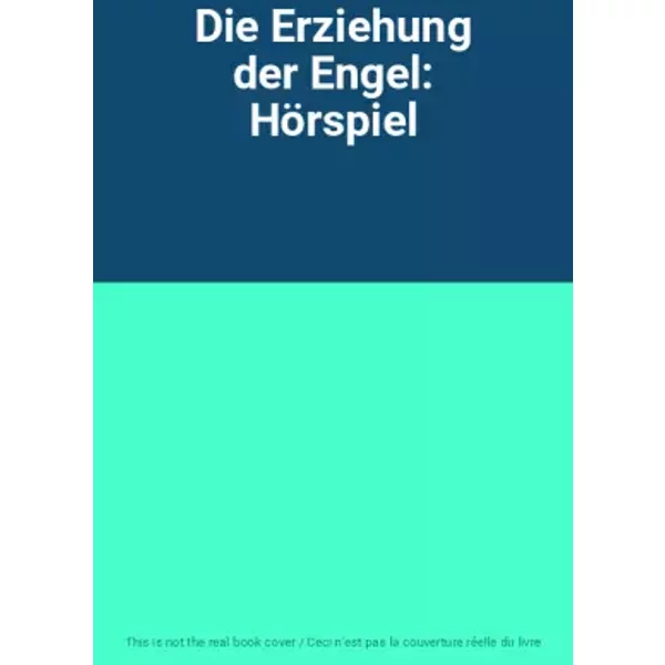 Die Erziehung Der Engel: HöRspiel-image