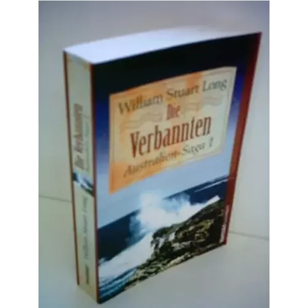 Die Verbannten - Australien-Saga 1 - William Stuart Long-image