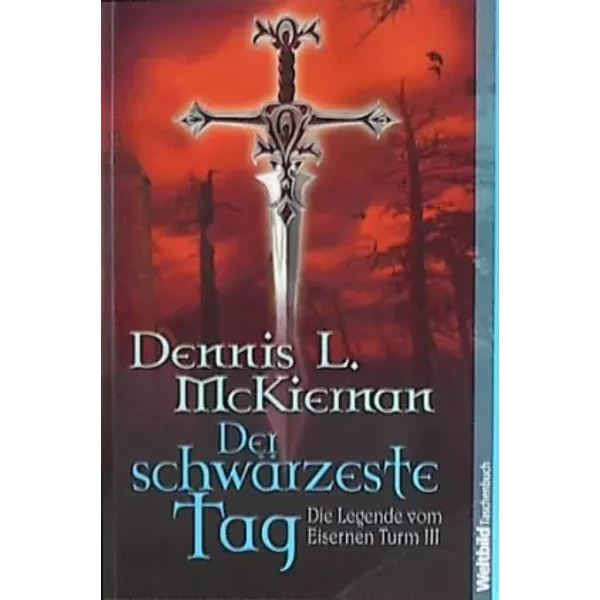 Der SchwäRzeste Tag: Die Legende Vom Eisernen Turm Iii. - Dennis L Mckiernan-image