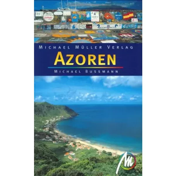 Azoren: Reisehandbuch Mit Vielen Praktischen Tipps - Michael Bussmann-image