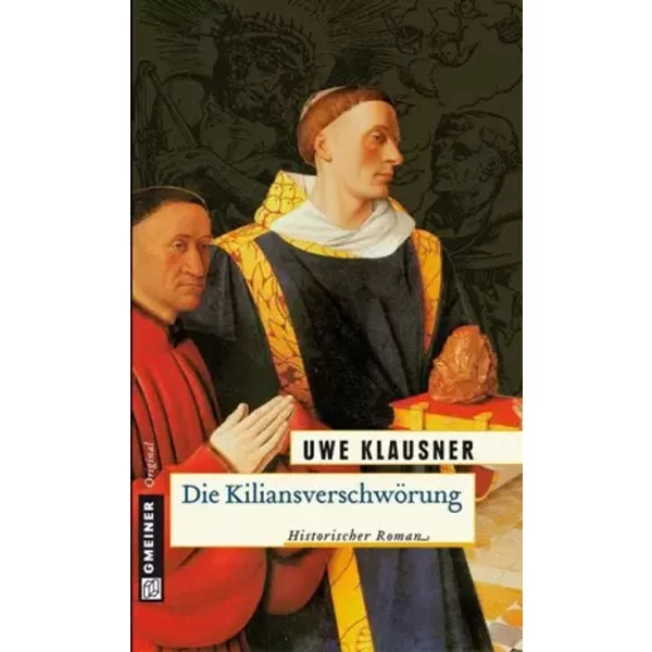 Die KiliansverschwöRung. Historischer Kriminalroman - Uwe Klausner-image