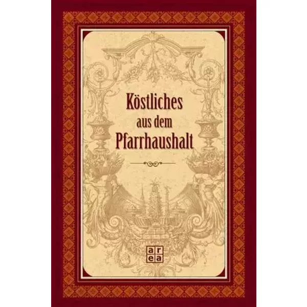 Köstliches aus dem Pfarrhaushalt - Petra Knorr