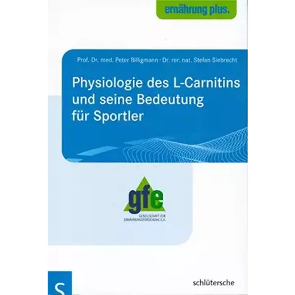 Physiologie des L-Carnitin und seine Bedeutung für Sportler - Peter Billigmann, Stefan Siebrecht