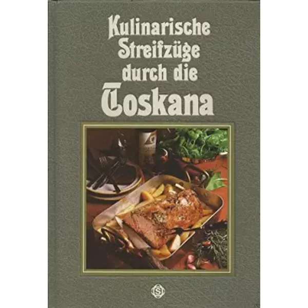 Kulinarische StreifzüGe Durch Die Toskana - Hans Joachim DöBbelin-image