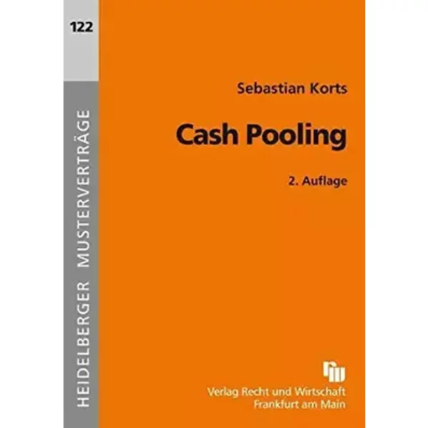 Cash Pooling (Heidelberger Musterverträge) - Sebastian Korts