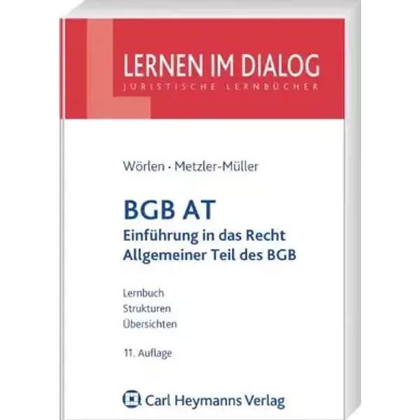 BGB AT: Einführung in das Recht und Allgemeiner Teil des BGB - Rainer Wörlen