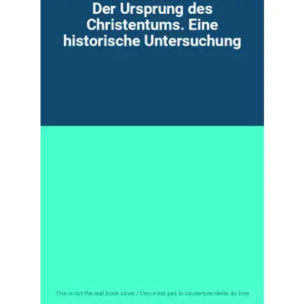 Der Ursprung Des Christentums. Eine Historische Untersuchung-image