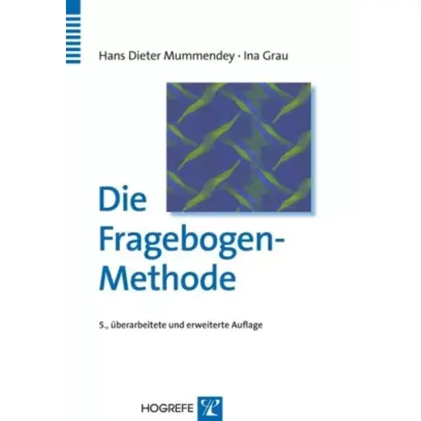 Die Fragebogen-Methode - Hans D Mummendey, Ina Grau