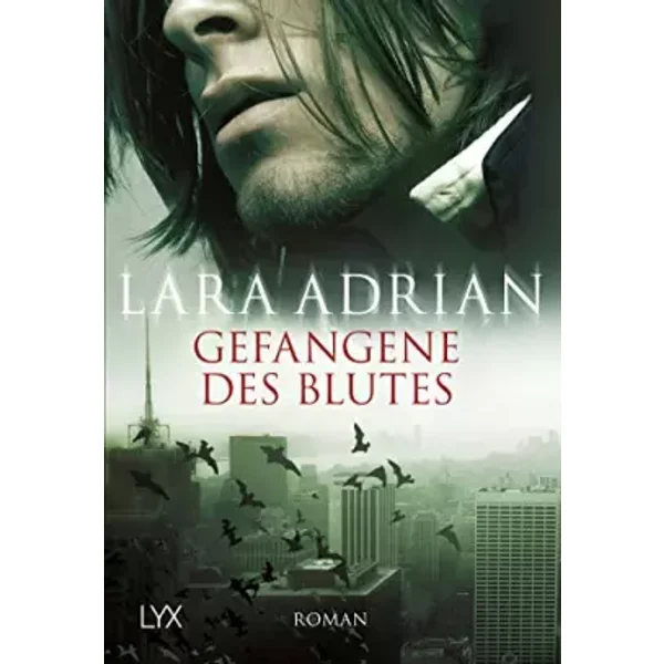 Gefangene Des Blutes: Roman. Deutsche Erstausgabe (Midnight Breed, Band 2) - Lara Adrian-image