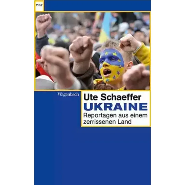 Ukraine: Reportagen aus einem Land im Aufbruch (Wagenbachs andere Taschenbücher) - Ute Schaeffer