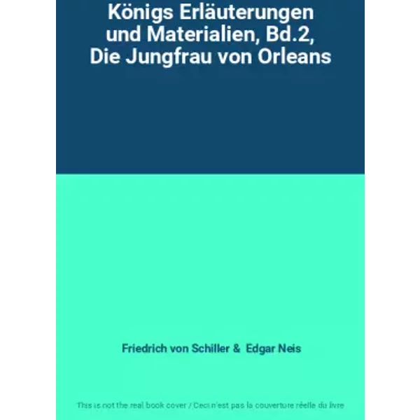 KöNigs ErläUterungen Und Materialien, Bd.2, Die Jungfrau Von Orleans - Friedrich Von Schiller, Edgar Neis-image