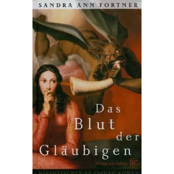 Das Blut Der GläUbigen: Historischer Augsburg Roman (Historische Romane von Zabern) - Sandra Ann Fortner-image
