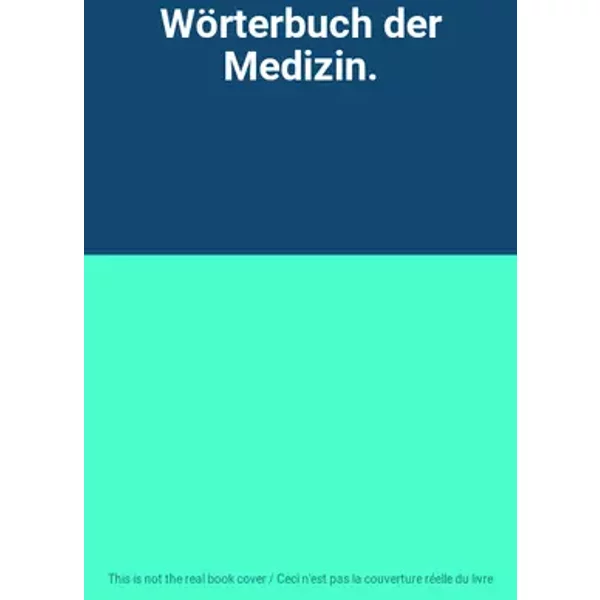 Wörterbuch der Medizin.