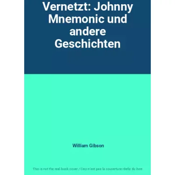 Vernetzt: Johnny Mnemonic Und Andere Geschichten - William Gibson-image