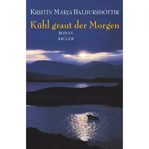 Kühl graut der Morgen: Roman - Kristín M Baldursdóttir