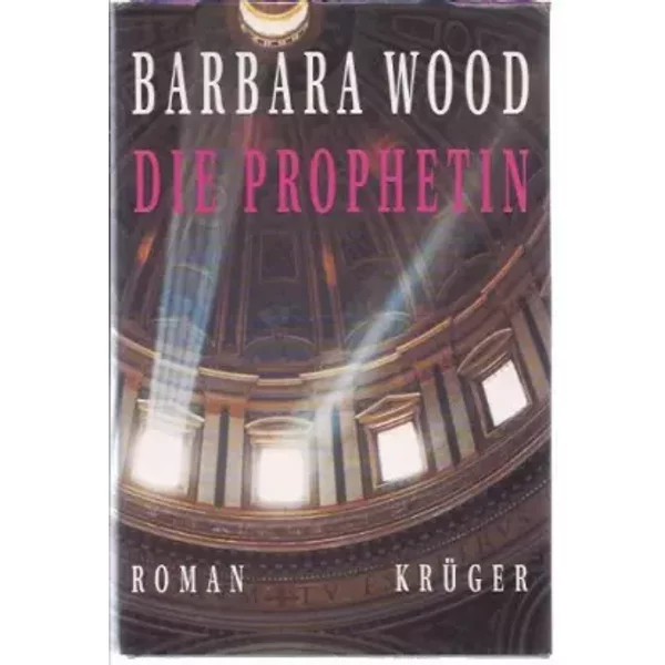 Die Prophetin: Roman - Barbara Wood-image
