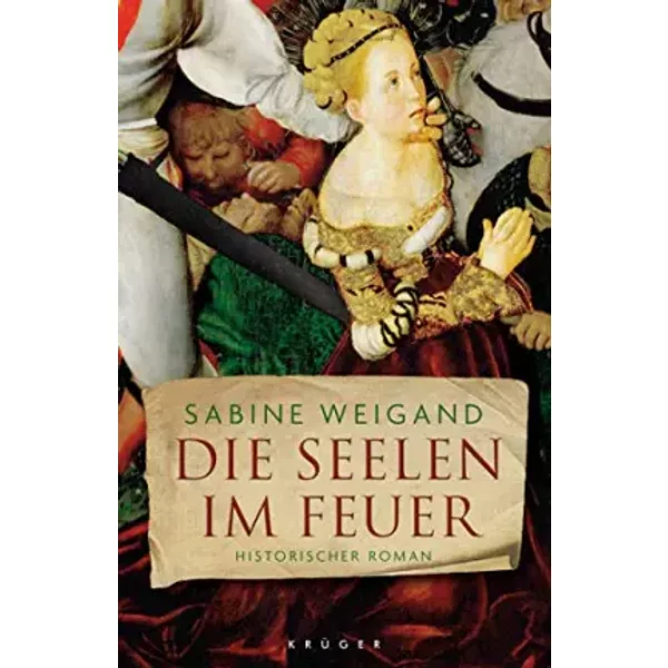 Die Seelen Im Feuer: Historischer Roman - Sabine Weigand-image