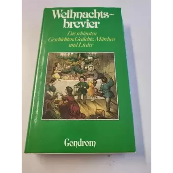 Weihnachtsbrevier. Die schönsten Geschichten, Gedichte, Märchen und Lieder - Zusammengestellt von Netti van Dok.