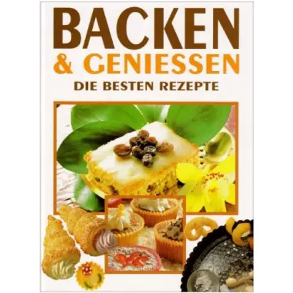 Backen Und GenießEn. Die Besten Rezepte-image