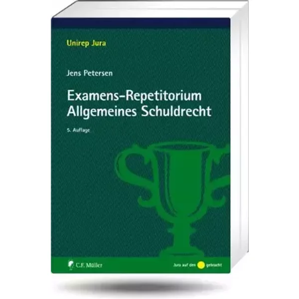 Examens-Repetitorium Allgemeines Schuldrecht - Jens Petersen