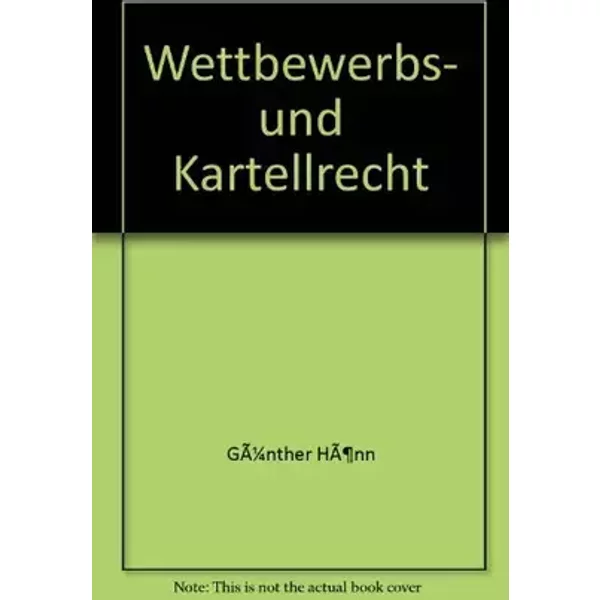 Wettbewerbs- und Kartellrecht - Günther Hönn