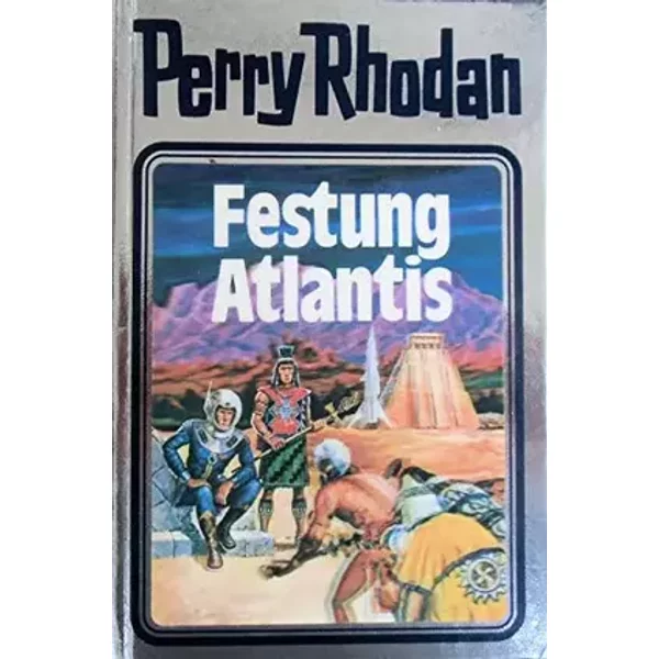 Festung Atlantis. Perry Rhodan 08. (Perry Rhodan Silberband, Band 8)