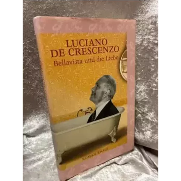 Bellavista und die Liebe - Luciano De Crescenzo