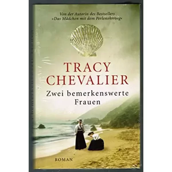 Zwei Bemerkenswerte Frauen: Roman - Tracy Chevalier-image