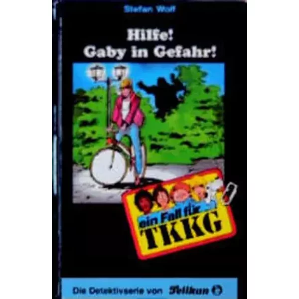 Ein Fall FüR Tkkg, Bd.64, Hilfe! Gaby In Gefahr! - Stefan Wolf-image