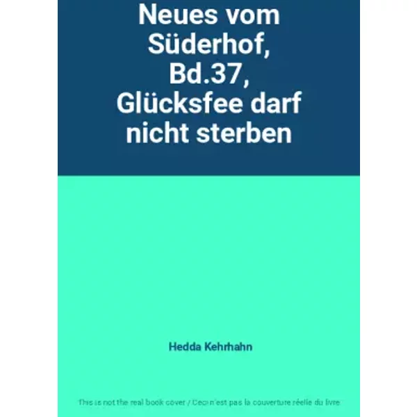 Neues Vom SüDerhof, Bd.37, GlüCksfee Darf Nicht Sterben - Hedda Kehrhahn-image