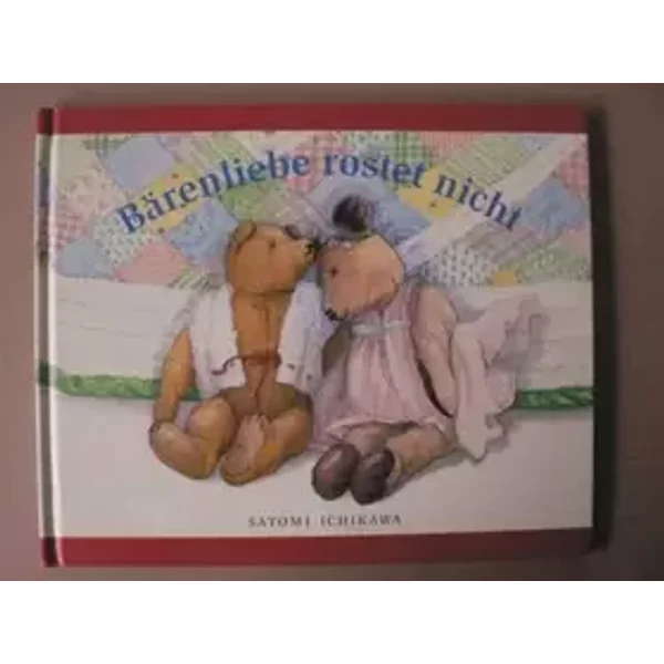 Bärenliebe rostet nicht - unknown author