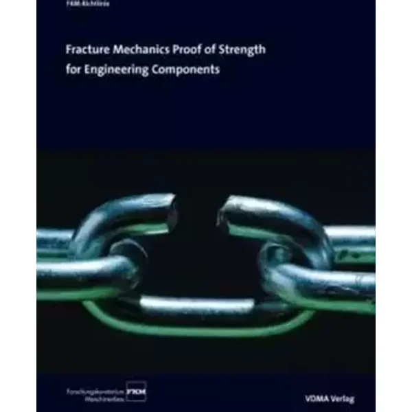 Fracture Mechanics Proof of Strength for Engineering Components. - Ch Berger, Johann G Blauel, Ludvik Hodulak, Brita Pyttel
