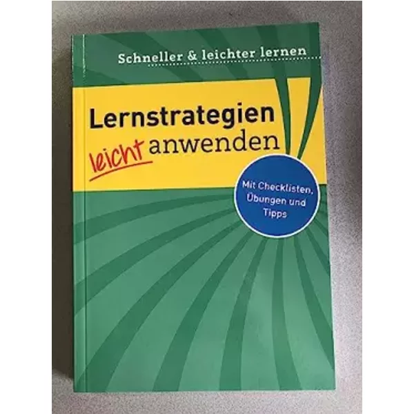 Lernstrateigen leicht anwenden - Schneller & leichter lernen - Mit checklisten, Übungen und Tipps - Kaja Novak