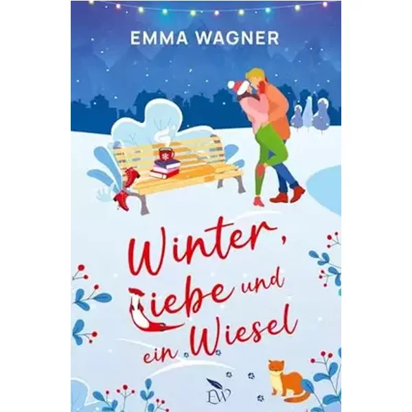 Winter, Liebe und ein Wiesel (Herz über Kopf) - Emma Wagner
