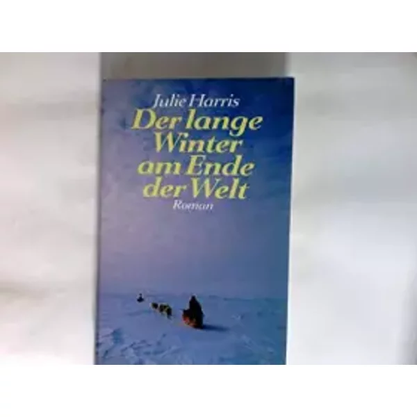 Der Lange Winter Am Ende Der Welt - Julie Harris-image