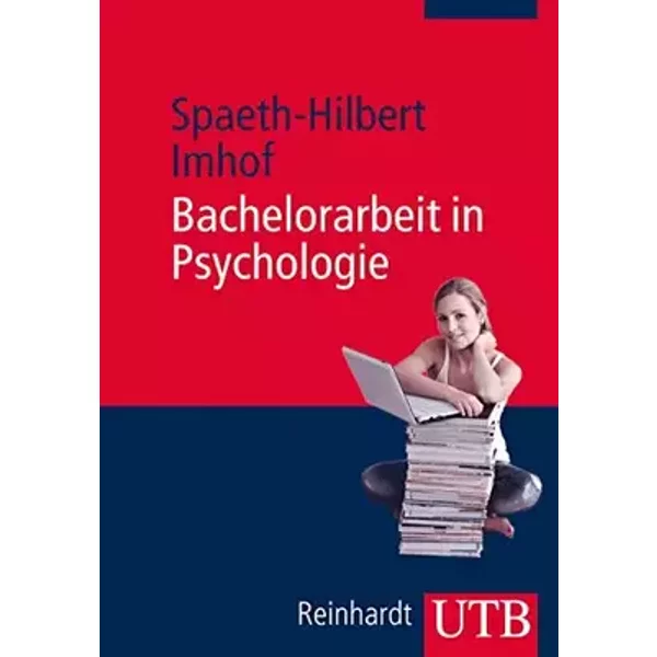 Bachelorarbeit in Psychologie - Tatjana Spaeth, Margarete Imhof