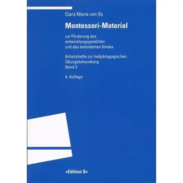 Montessori-Material: Zur Förderung des entwicklungsgestörten und des behinderten Kindes (Arbeitshefte zur heilpädagogischen Übungsbehandlung - Clara M von Oy