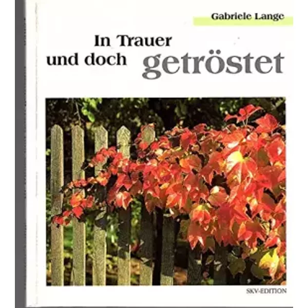 In Trauer Und Doch GetröStet (Bild-Text-BäNde)-image