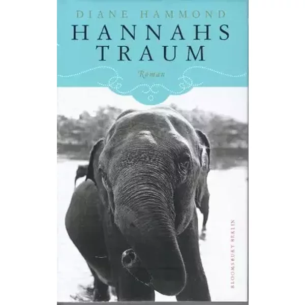 Hannahs Traum: Roman (Bloomsbury Berlin) - Diane Hammond