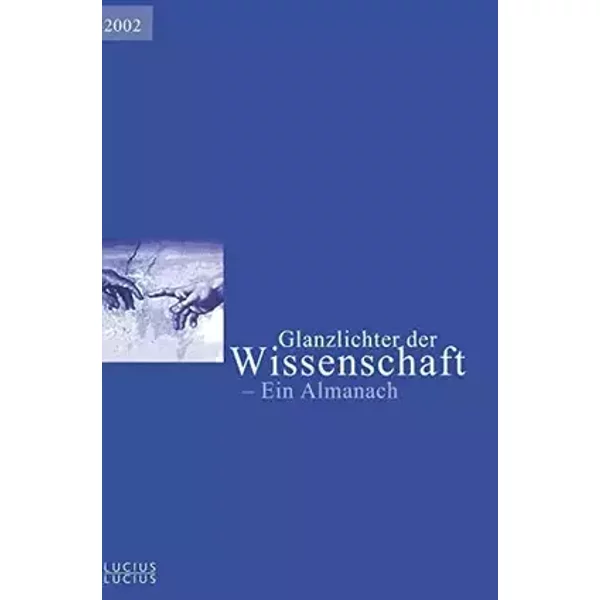 Glanzlichter der Wissenschaft 2002: Ein Almanach - Deutscher Hochschulverband