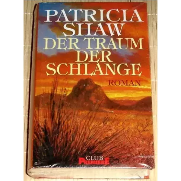 Der Traum Der Schlange : Roman - Patricia Shaw-image