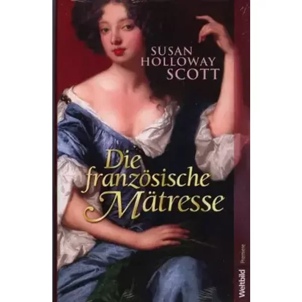 Die französische Mätresse - Susan Holloway Scott