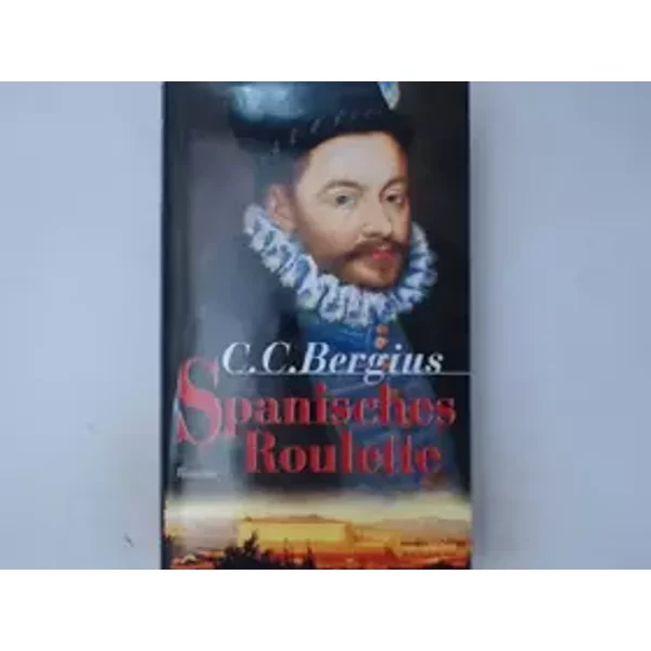 Spanisches Roulette - C. C. Bergius
