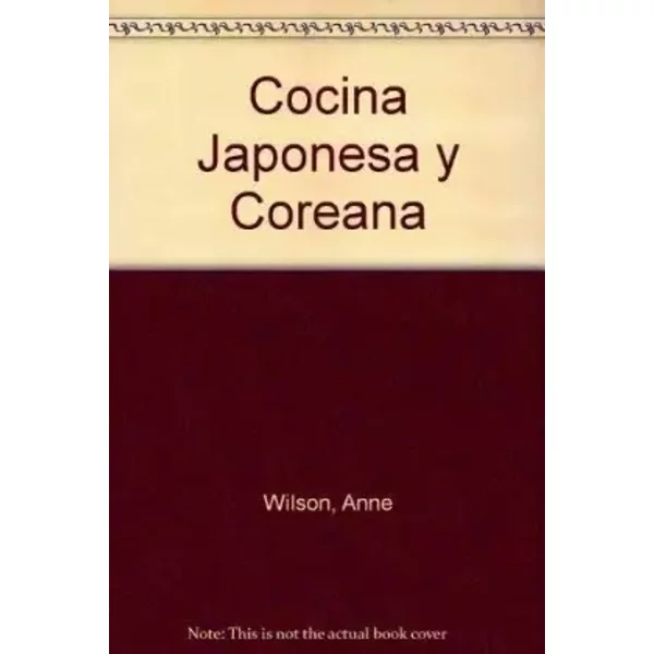 Cocina japonesa y coreana - ANNE WILSON