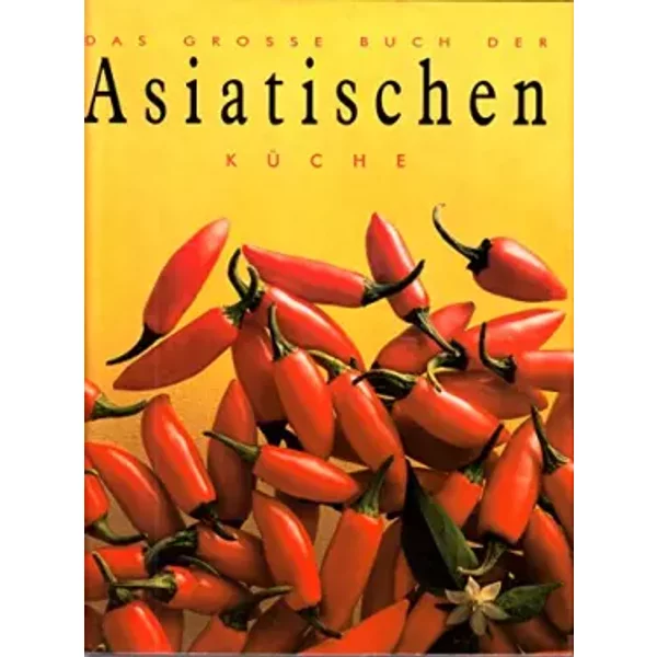 Das GroßE Buch Der Asiatischen KüChe-image