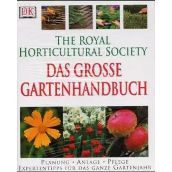 Das grosse Gartenhandbuch: Planung, Anlage, Pflege. Expertentipps für das ganze Gartenjahr - David Joyce
