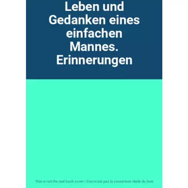 Leben Und Gedanken Eines Einfachen Mannes. Erinnerungen-image