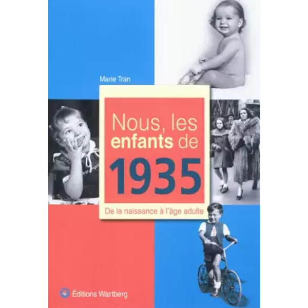 Nous, Les Enfants De 1935 : De La Naissance à L'âGe Adulte - Marie Tran, Michel Vachez-image
